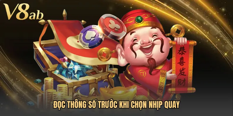 Đọc thông số trước khi chọn nhịp quay
