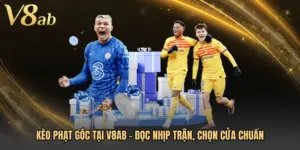 Kèo Phạt Góc Tại V8AB - Đọc Nhịp Trận, Chọn Cửa Chuẩn